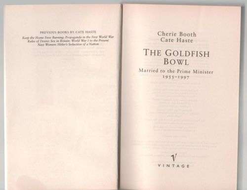 The Goldfish Bowl: Married to the Prime Minister, 1955-1997 -- Cherie Booth, Cate Haste