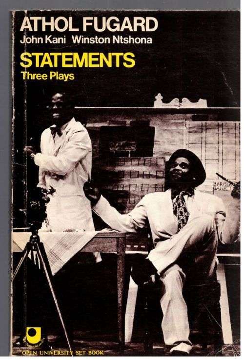 Statements -- Athol Fugard, John Kani, Winston Ntshona