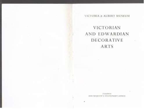 Exhibition of Victorian and Edwardian Decorative Arts: Victoria and Albert Museum