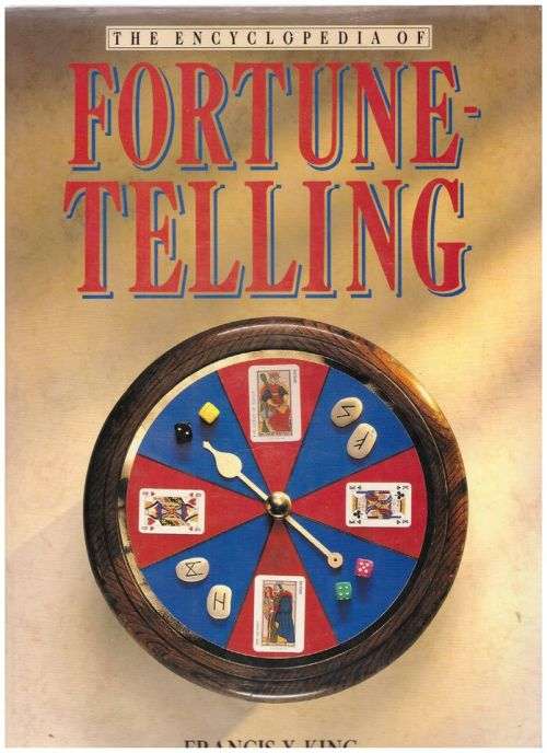 The Encyclopedia of Fortune-Telling -- Francis X. King