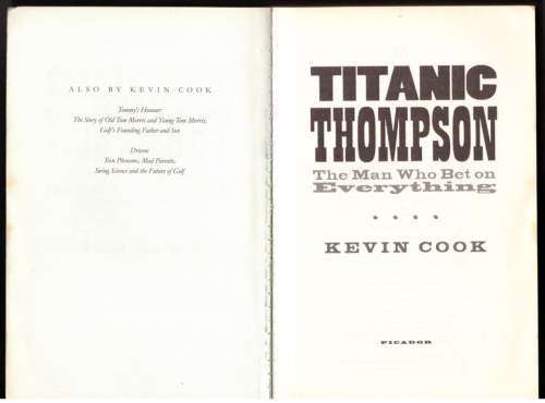 Titanic Thompson: The Man who Bet on Everything -- Kevin Cook