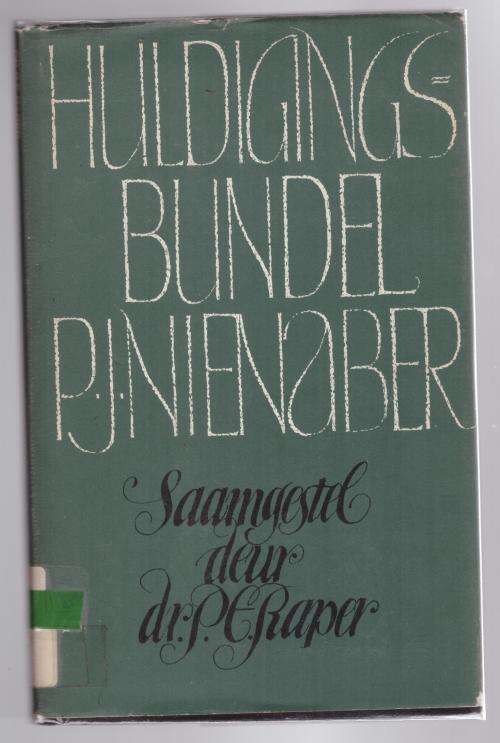 Huldigingsbundel P.J. Nienaber -- P.E. Raper [Samesteller]
