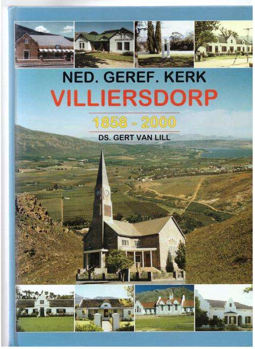 Ned. Geref. Kerk Villiersdorp 1858-2000 -- Gert Van Lill