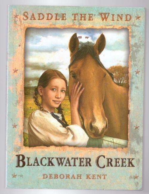 Blackwater Creek -- Deborah Kent
