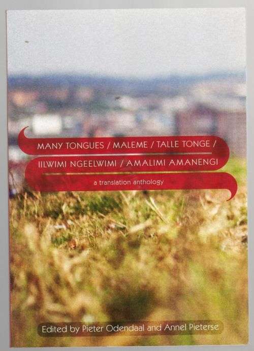 Many Tongues: a translation anthology -- Pieter Odendaal and Annel Pieterse (Editors)