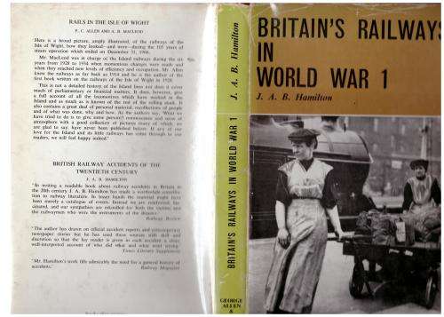 Britain`s Railways in World War 1 -- J. A. B. Hamilton