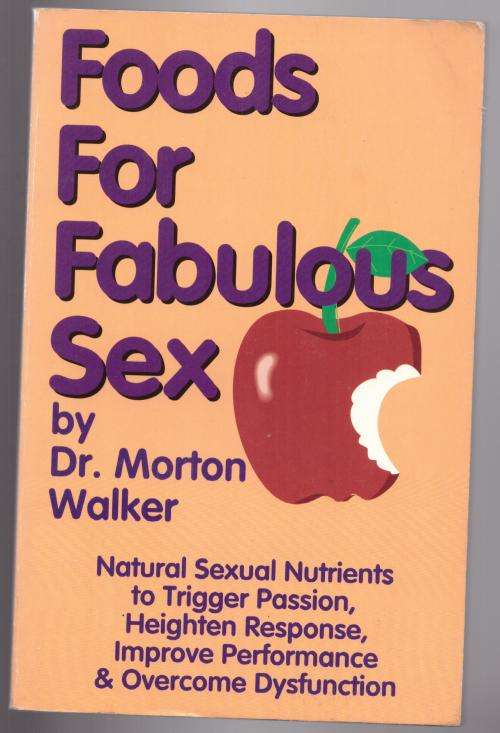 Foods for Fabulous Sex  --  Morton Walker