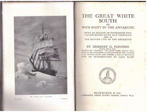 The Great White South: Or with Scott in the Antarctic -- Herbert G. Ponting