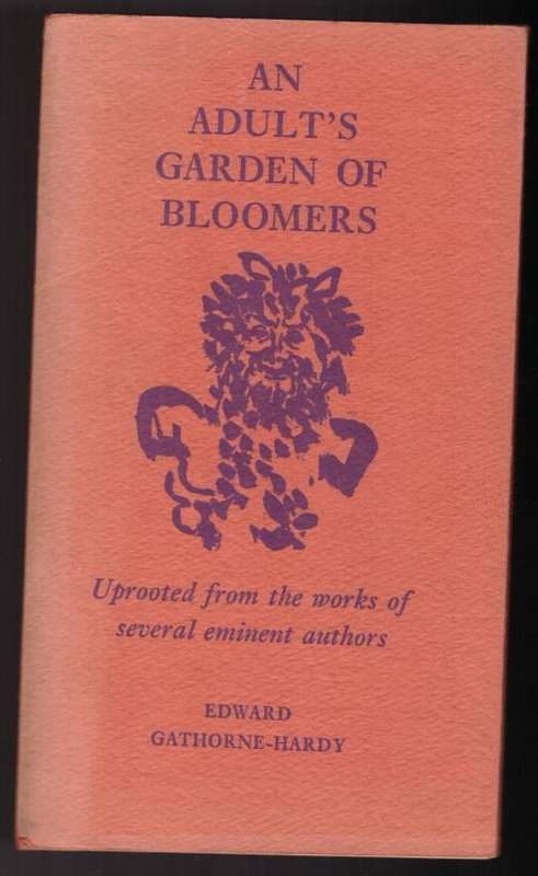 An Adult`s Garden of Bloomers -- Edward Gathorne-Hardy