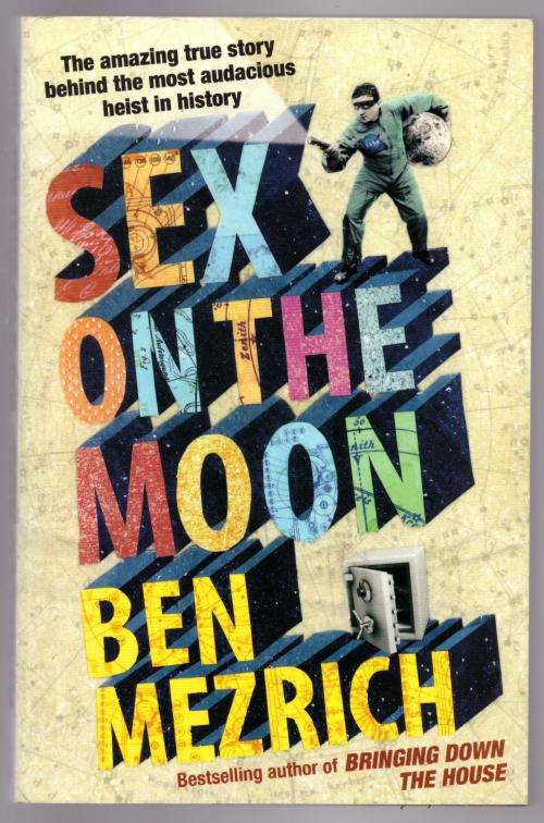 Sex on the Moon -- Ben Mezrich