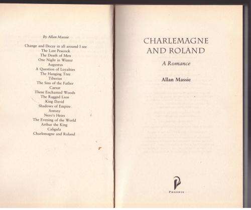 Charlemagne and Roland: A Novel -- Allan Massie