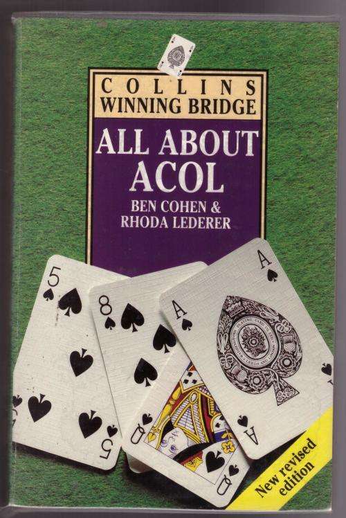 All about Acol -- Ben Cohen, Rhoda Barrow Lederer