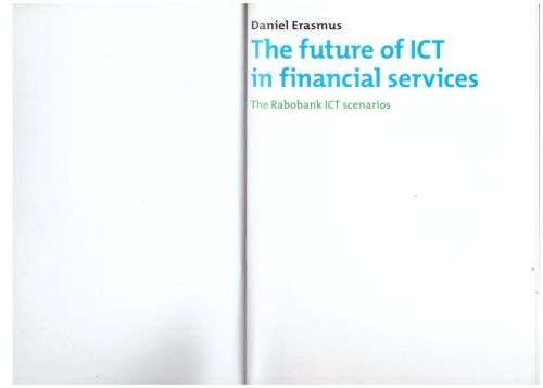 The Future of ICT in financial services: The Rabobank ICT scenarios -- Daniel Erasmus *SIGNED*