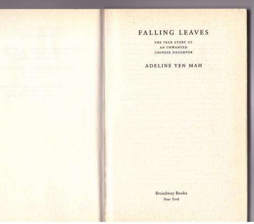 Falling Leaves: The True Story of an Unwanted Chinese Daughter -- Adeline Yen Mah