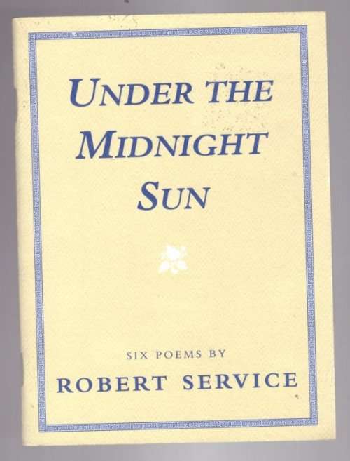 Under the Midnight Sun -- Robert Service