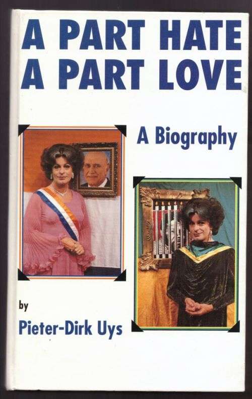 A Part Hate, a Part Love: The Biography of Evita Bezuidenhout -- Pieter-Dirk Uys *SIGNED*