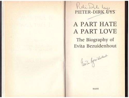 A Part Hate, a Part Love: The Biography of Evita Bezuidenhout -- Pieter-Dirk Uys *SIGNED*