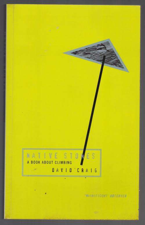 Native Stones: A Book about Climbing -- David Craig