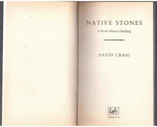 Native Stones: A Book about Climbing -- David Craig