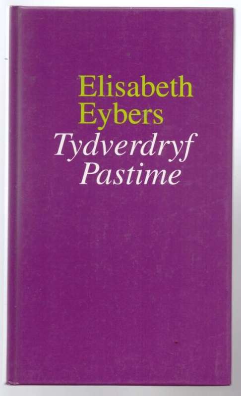Tydverdryf / Pastime -- Elisabeth Eybers