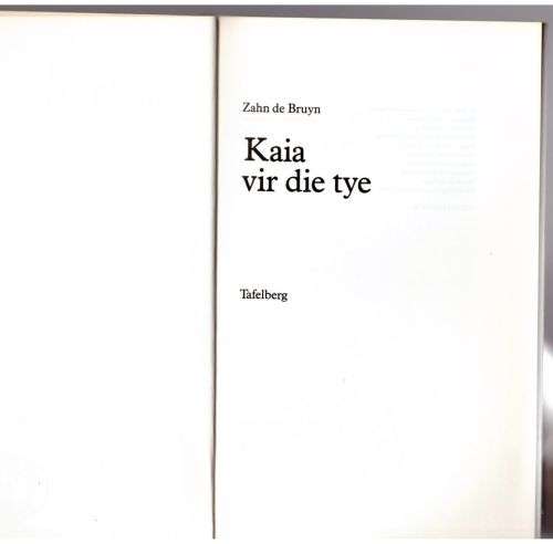 Kaia vir die tye -- Zahn De Bruyn