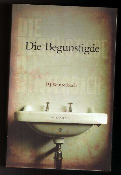 Die Begunstigde  --  D. J. Winterbach