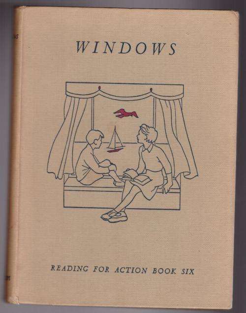 Windows ( Reading for Action - Book VI) -- Richard Wilson (ed)