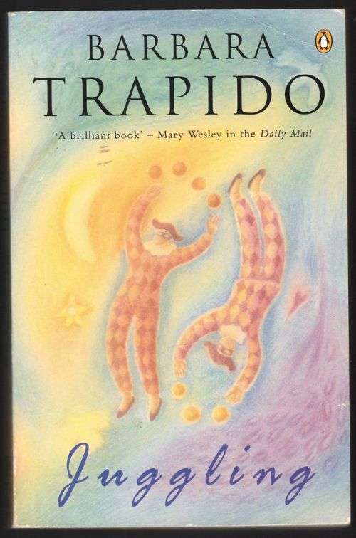 Juggling: A Novel -- Barbara Trapido