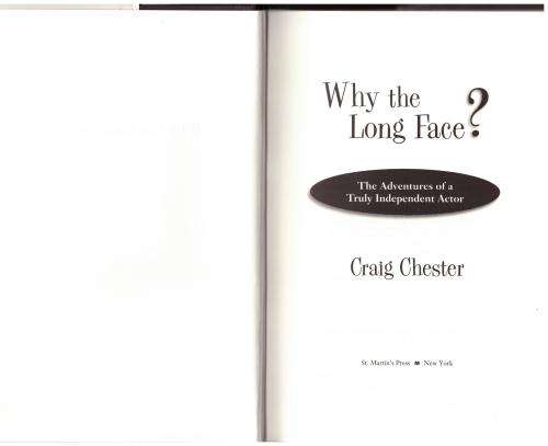 Why the Long Face?: The Adventures of a Truly Independent Actor -- Craig Chester