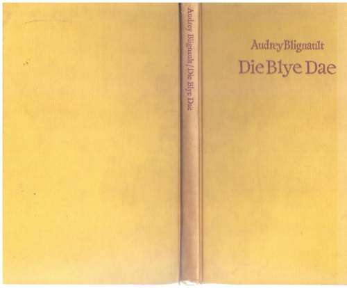 Die Blye Dae -- Audrey Blignault