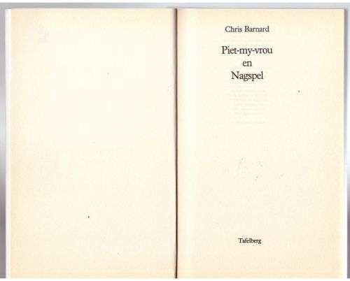 Piet-my-vrou en Nagspel [2 toneelstukke] -- Chris Barnard
