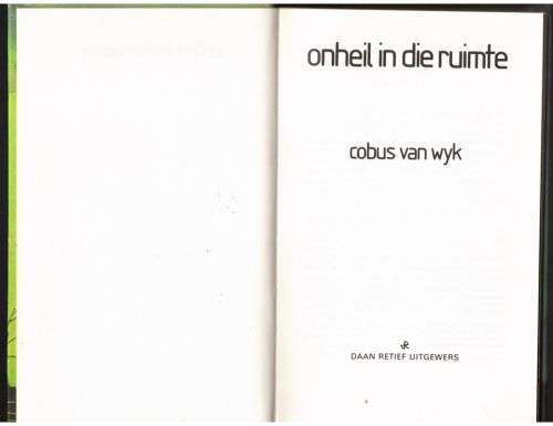 Onheil in die ruimte -- Cobus Van Wyk