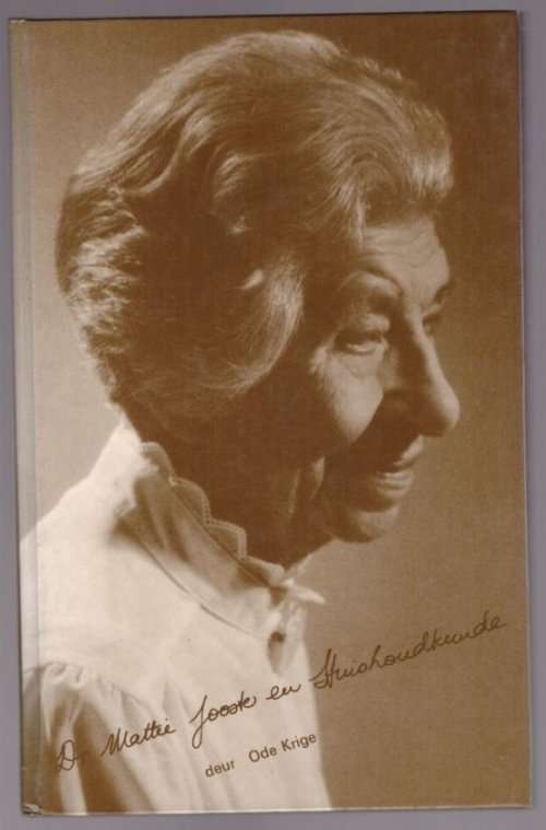 Dr. Mattie Jooste en Huishoudkunde - Ode Krige