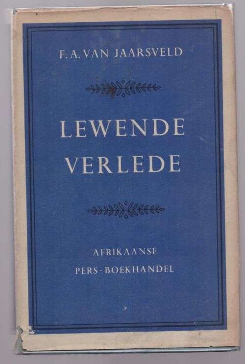 Lewende Verlede -- F. A. Van Jaarsveld