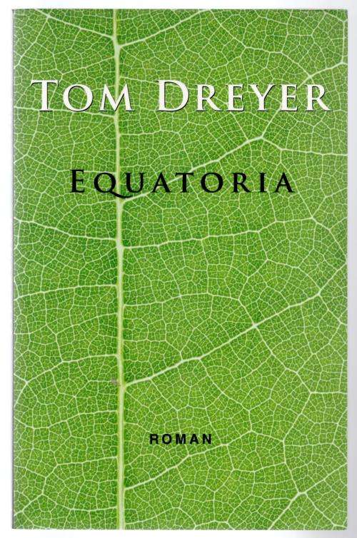 Equatoria -- Tom Dreyer