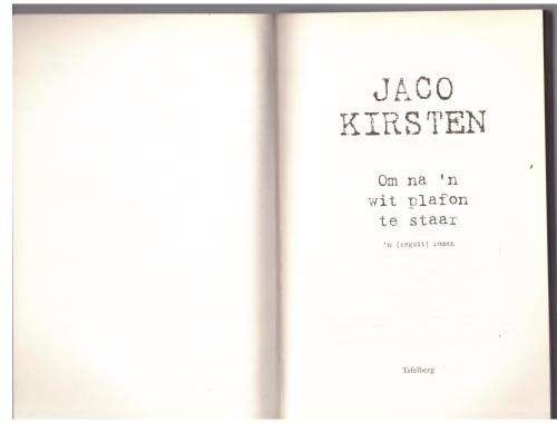 Om Na `n Wit Plafon Te Staar -- Jaco Kirsten