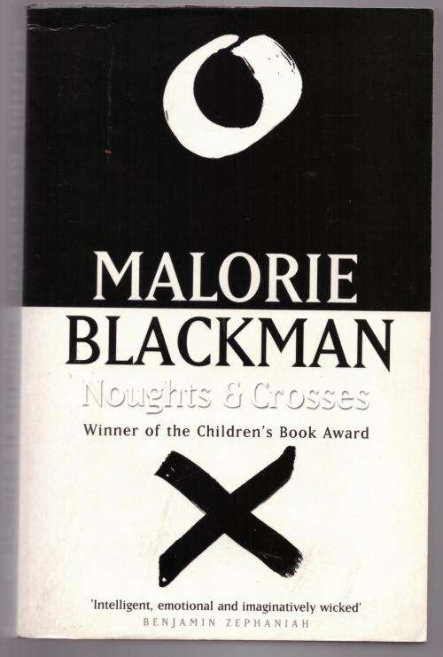 Noughts and Crosses -- Malorie Blackman