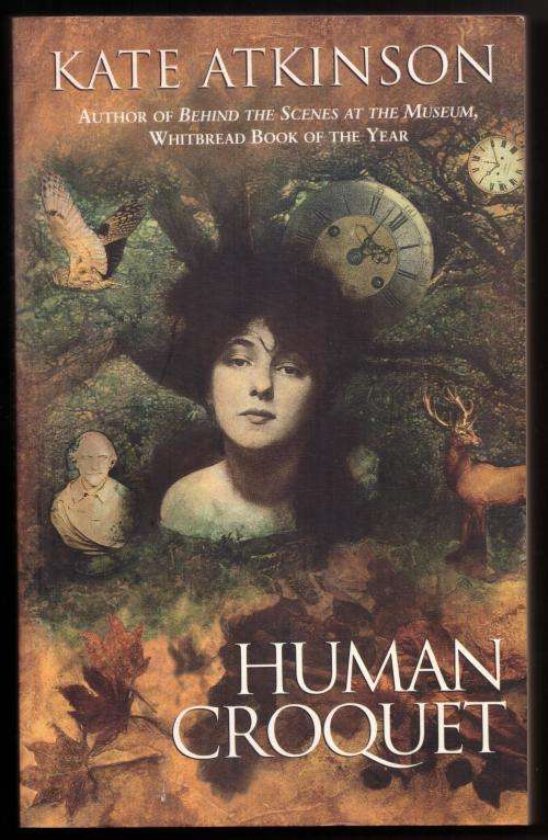 Human Croquet: A Novel -- Kate Atkinson