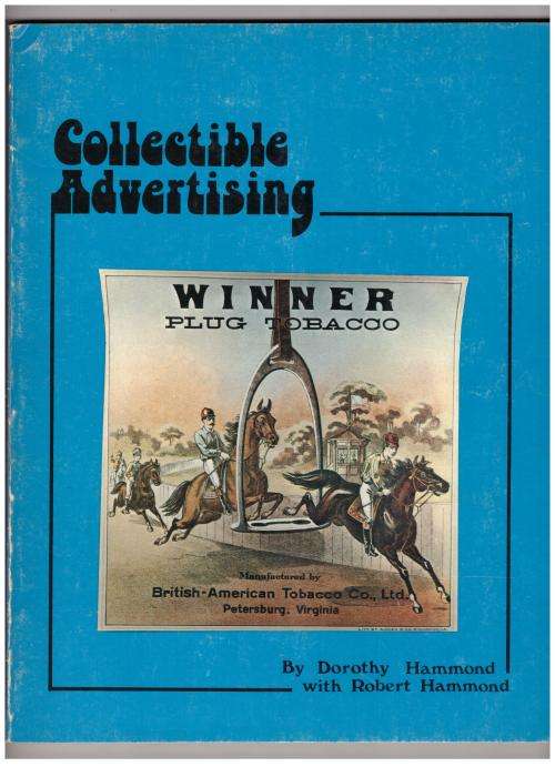 Advertising Collectibles of Times Past -- Dorothy Hammond, Robert Hammond