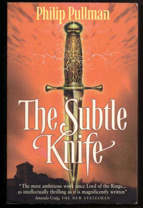 The Subtle Knife (Book 2 His Dark Materials trilogy) -- Philip Pullman