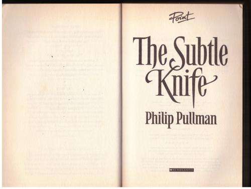 The Subtle Knife (Book 2 His Dark Materials trilogy) -- Philip Pullman