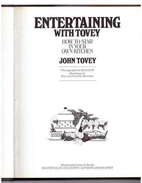 Entertaining with Tovey: How to Star in Your Own Kitchen -- John Tovey