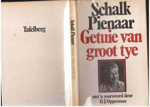 Getuie van groot tye -- Schalk Pienaar