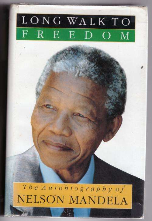 Long Walk to Freedom: The Autobiography of Nelson Mandela