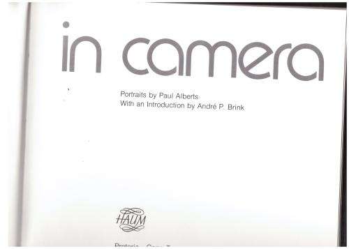 In Camera: Portraits by Paul Alberts - With an Introduction by André P. Brink