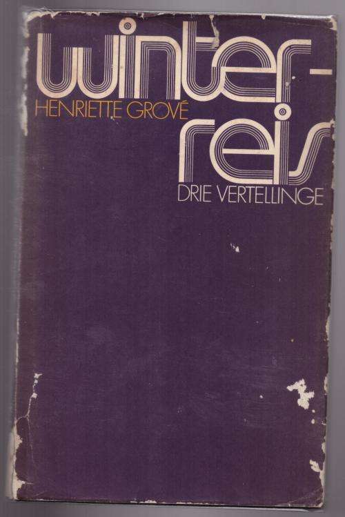 Winterreis: drie vertellinge - Henrriette Grové