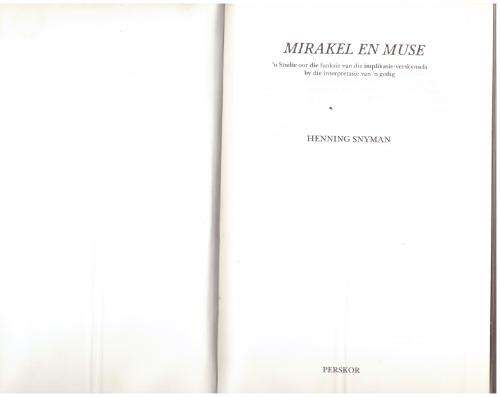 Mirakel en muse -- Henning Snyman