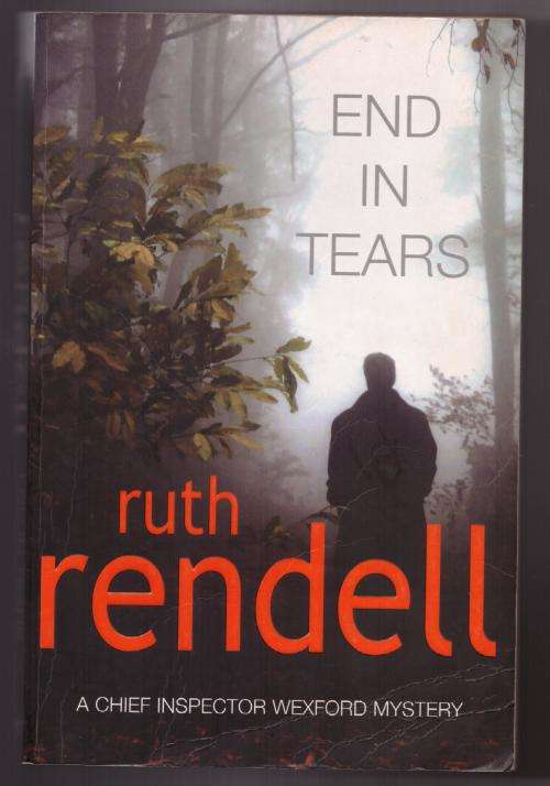 End in Tears  --  Ruth Rendell