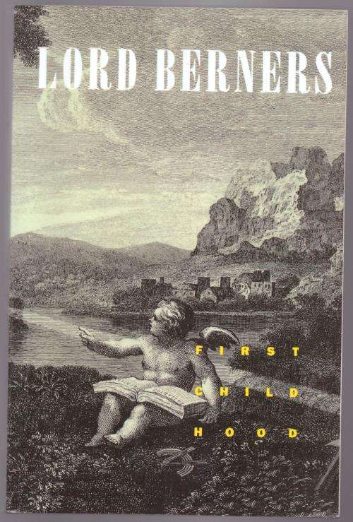 First Childhood  --  Gerald Hugh Tyrwhitt-Wilson Baron Berners