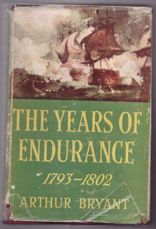 The Years of Endurance, 1793-1802  --  Arthur Bryant